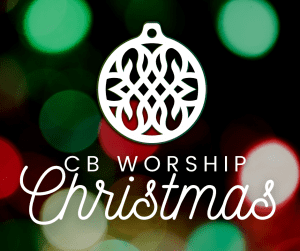 Christmas Presentation | Presented by CB Worship Team